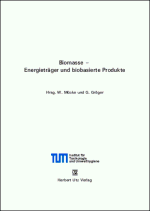 Biomasse - Energietr�ger und biobasierte Produkte - Wolfgang M�cke, Gabriele Gr�ger (Hrsg.)