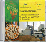 1. Internationales BBE/VDMA-Wirtschafts- und Exportforum f�r Holzenergie - Bundesverband BioEnergie BBE und Verband Deutscher Maschinen- und Anlagenbau VDMA (Hrsg.)