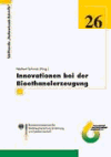 Innovationen bei der Bioethanolerzeugung und ihre Auswirkung auf Energie- und Treibhausgasbilanzen - Norbert Schmitz (Hrsg.)