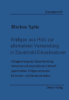 Kraftgas aus Holz zur alternativen Verwendung in Z�ndstrahl-Dieselmotoren - Markus Spitz